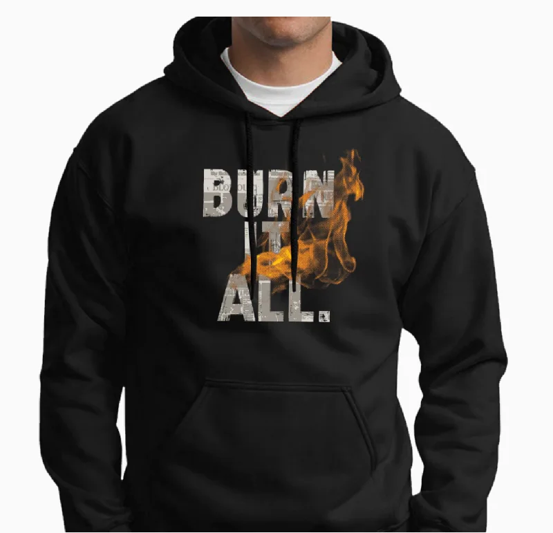 New Products Burn It All Sweatshirt